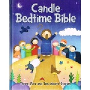Candle Bedtime Bible: Three, Five And Ten-Minute Stories by Karen Williamson